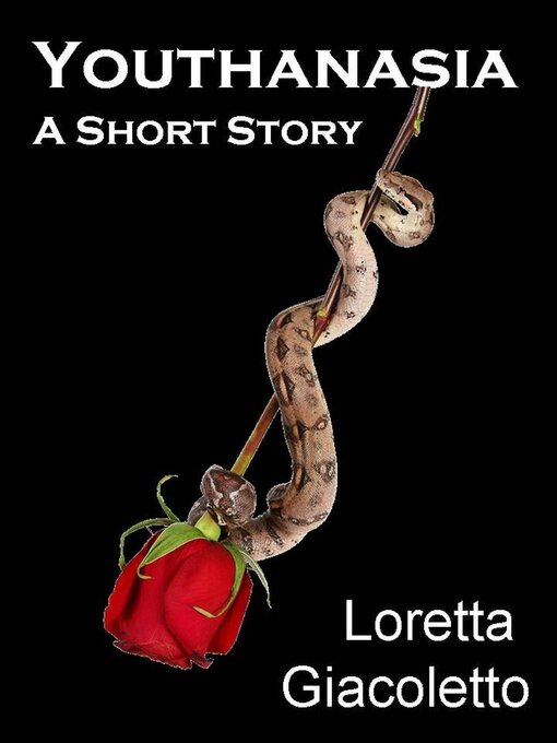 Title details for Youthanasia by Loretta Giacoletto - Available